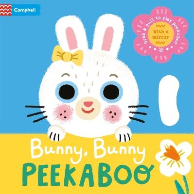 Bunny, Bunny Peekaboo: With grab-and-pull pages and a mirror - Campbell Books - cover