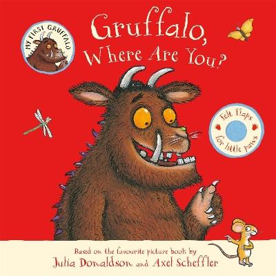 Gruffalo, Where Are You?: A Lift-the-flap Book - Julia Donaldson - cover
