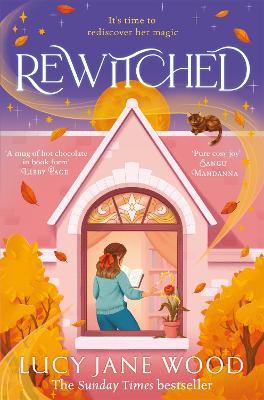 Rewitched: The instant Sunday Times bestseller, a spellbinding cosy fantasy about the magic of love in all its forms - Lucy Jane Wood - cover