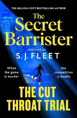 The Cut Throat Trial - S. J. Fleet,The Secret Barrister - cover