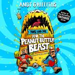You and Me and the Peanut-Butter Beast
