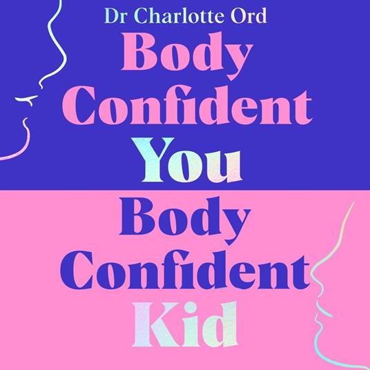 Body Confident You, Body Confident Kid