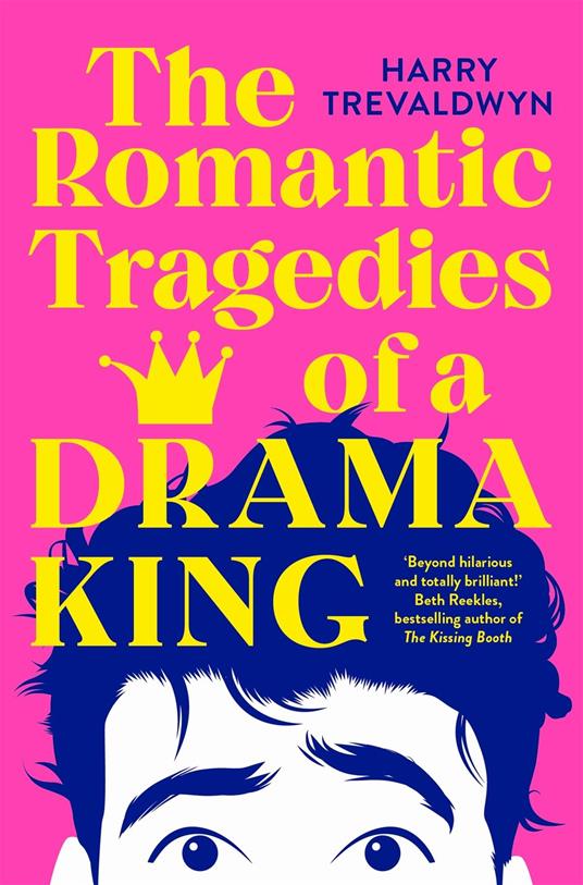 The Romantic Tragedies of a Drama King - Harry Trevaldwyn - ebook