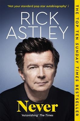 Never: The Autobiography - Rick Astley - cover