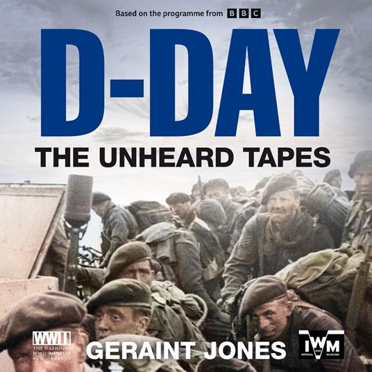 D-Day: The Unheard Tapes