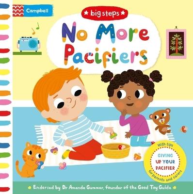 No More Pacifiers: Giving Up Your Dummy - Campbell Books - cover