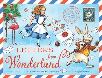 Letters from Wonderland: An interactive Alice adventure with letters to open and a game! - Macmillan Children's Books - cover