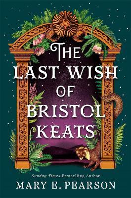 The Last Wish of Bristol Keats - Mary E. Pearson - cover