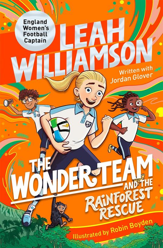 The Wonder Team and the Rainforest Rescue - Jordan Glover,Leah Williamson,Robin Boyden - ebook