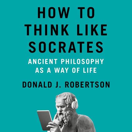 How To Think Like Socrates