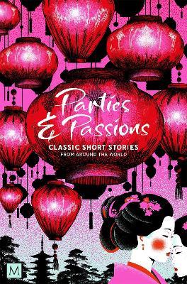 Parties and Passions: Classic Short Stories from Around the World - cover