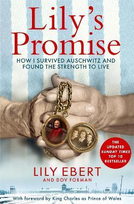 Lily's Promise: How I Survived Auschwitz and Found the Strength to Live - Lily Ebert - cover