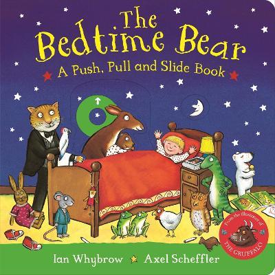 The Bedtime Bear: A Push, Pull and Slide Book - Ian Whybrow - cover