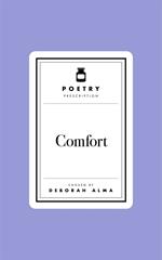 Poetry Prescription: Comfort