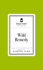 Poetry Prescription: Wild Remedy
