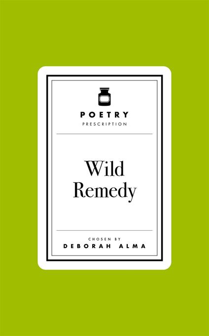 Poetry Prescription: Wild Remedy