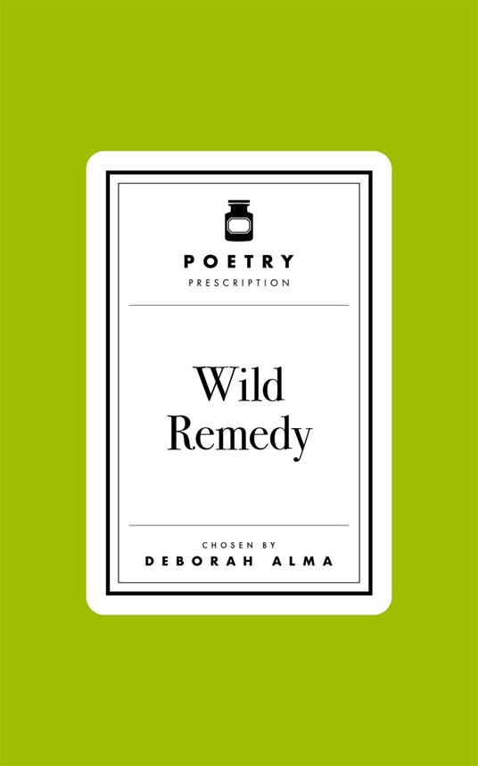 Poetry Prescription: Wild Remedy