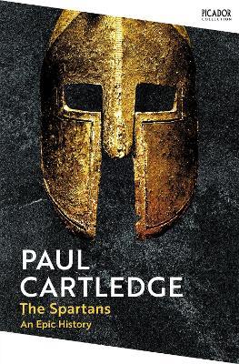 The Spartans: An Epic History - Paul Cartledge - cover