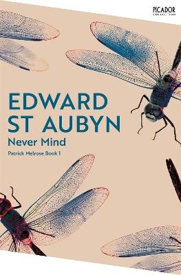 Never Mind - Edward St Aubyn - cover