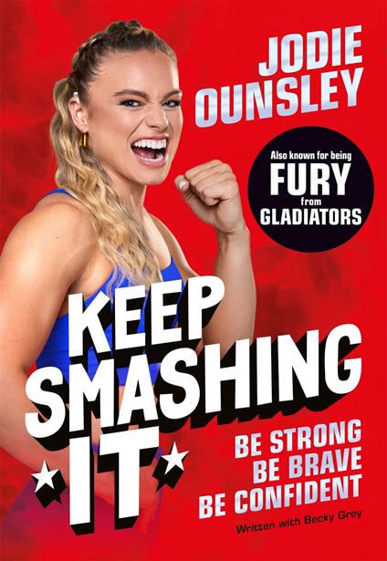 Keep Smashing It: Be Strong, Be Brave, Be Confident - Jodie Ounsley,Dane Thibeault - ebook