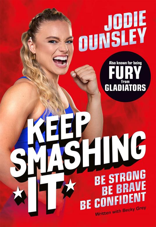 Keep Smashing It: Be Strong, Be Brave, Be Confident - Jodie Ounsley,Dane Thibeault - ebook