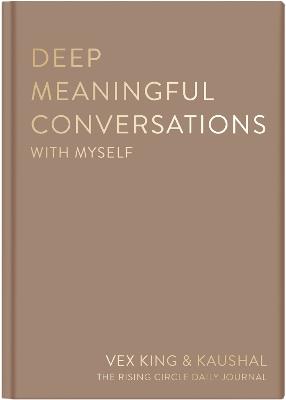 Deep Meaningful Conversations with Myself: For Reflection, Healing and Growth - Vex King,Kaushal,The Rising Circle - cover