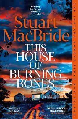 This House of Burning Bones - Stuart MacBride - cover