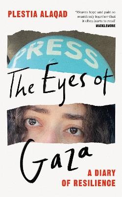 The Eyes of Gaza: A Diary of Resilience - Plestia Alaqad - cover