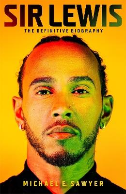 Sir Lewis: The Definitive Biography - Michael E. Sawyer - cover