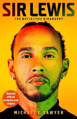 Sir Lewis: The Definitive Biography - Michael E. Sawyer - cover