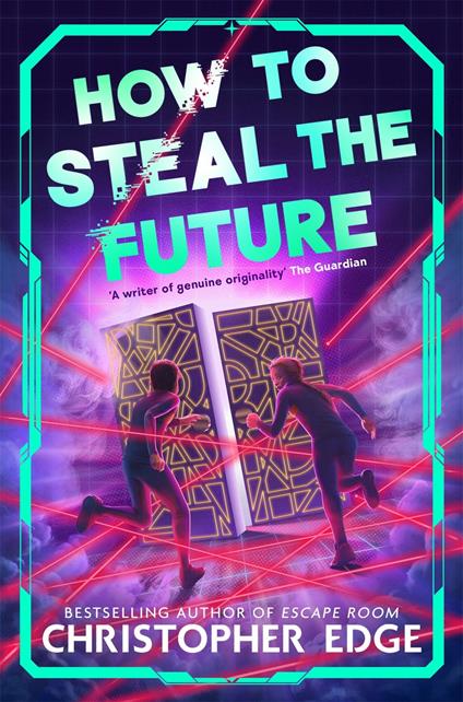 How to Steal the Future - Christopher Edge,Pete Lloyd - ebook