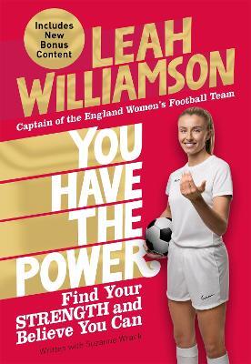 You Have the Power: Find Your Strength and Believe You Can by the 2025 Euros Winning Captain of the Lionesses - Leah Williamson - cover