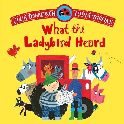 What the Ladybird Heard - Julia Donaldson - cover