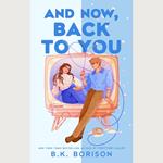 And Now, Back to You