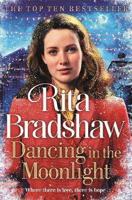 Dancing in the Moonlight: A Heart-breaking Historical Romance that is Gripping Until the Very Last Page - Rita Bradshaw - cover