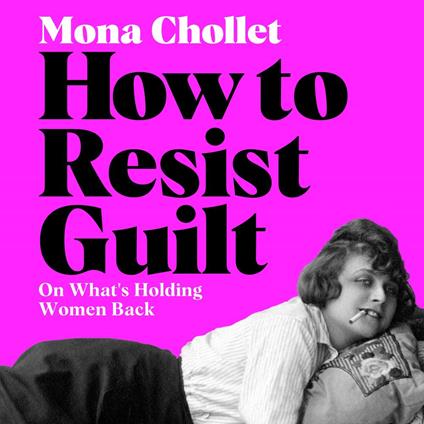 How to Resist Guilt