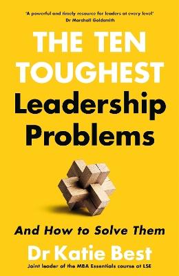 The Ten Toughest Leadership Problems: And How to Solve Them - Katie Best - cover