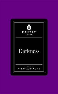 Poetry Poison: Darkness - Deborah Alma - cover