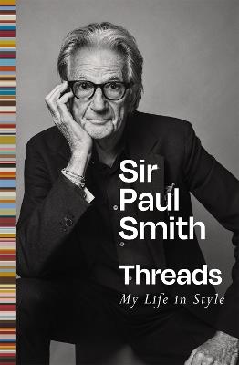 Threads: My Life in Style - Paul Smith - cover