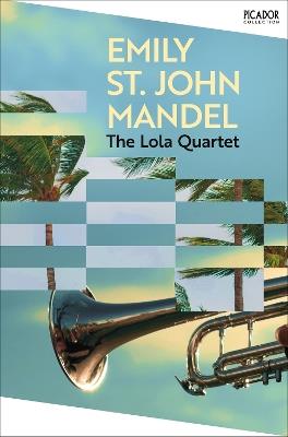 The Lola Quartet - Emily St John Mandel - cover