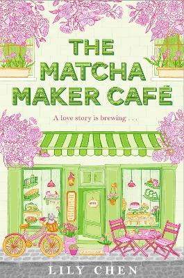 The Matcha Maker Café - Lily Chen - cover