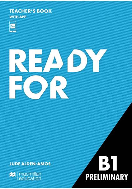 Ready for B1. Preliminary. Teacher's book. Con app - Jude Alden-Amos - copertina
