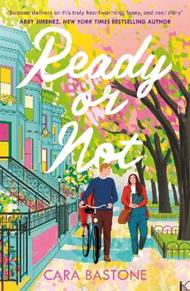 Ready or Not: A heartfelt, friends-to-lovers romance from the audio-bestselling author of CALL ME MAYBE!