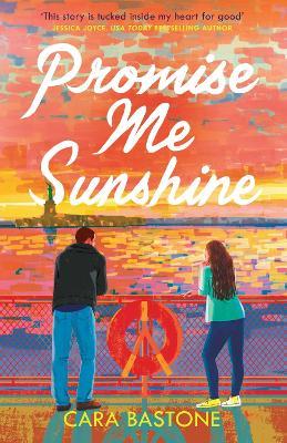 Promise Me Sunshine: A heartwarming, slow-burn romance - Cara Bastone - cover