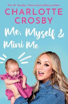 Me, Myself and Mini Me - Charlotte Crosby - cover