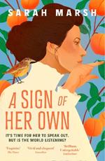 A Sign of Her Own: The vivid historical novel of a Deaf woman's role in the invention of the telephone