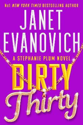Dirty Thirty: Stephanie Plum 30 - Janet Evanovich - cover