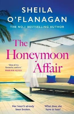The Honeymoon Affair: Don't miss the gripping and romantic new contemporary novel from No. 1 bestselling author Sheila O'Flanagan! - Sheila O'Flanagan - cover