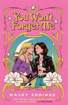 You Won't Forget Me: The brand new sweet, sapphic musical romance! - Mazey Eddings - cover