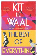 The Best of Everything: A heartwarming story of kindness and found family from the author of My Name is Leon